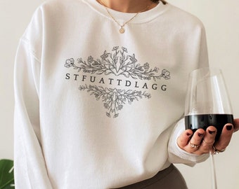 Bookish STFUATTDLAGG Sweatshirt Reading Crewneck Smut Reader Gift Spicy Book Smuttok Smutty Book Gifts Booktok Merch Spicy Reader Smut Lover