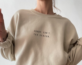 Accountant Gift Accounting Sweatshirt Accounting Gifts Sorry Cant Tax Season Auditor CPA Gift Bookkeeper Shirt Office Staff Crew Worker Gift