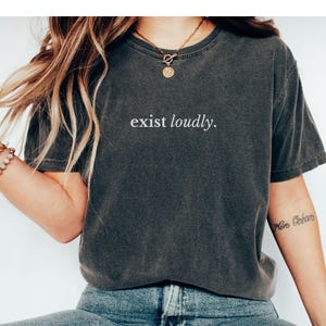 Exist Loudly Shirt Comfort Colors Feminist Tshirt Fundamental Rights Women Empowerment Tee Smash The Patriarchy RBG Shirt Equality Feminism