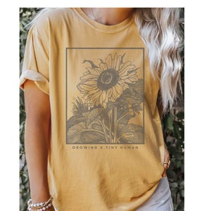Growing A Tiny Human Sunflower Comfort Colors Shirt Floral Im Pregnant Daughter Expecting Mom Gift Pregnancy Reveal Baby Announcement Ideas