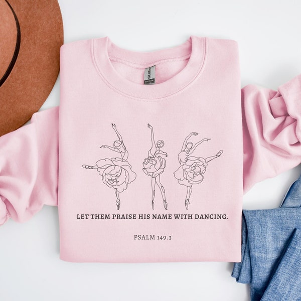 Ballet Dance Sweatshirt Wild Flower Bible Verse Botanical Sweatshirt Ballerina Sweater Religious Shirt Fairycore Catholic Christian Crewneck