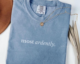 Most Ardently Pride and Prejudice Gifts Comfort Colors Jane Austen Bookish Booktok Merch Literary Tee Gift For Reading Teacher Bookclub Gift