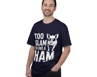 Too Glam to Give a Ham Pig Design T-shirt | Funny Pig Shirt