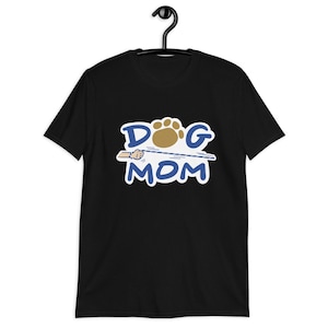 Dog Mom short-sleeve unisex tshirt, Mother’s Day gift