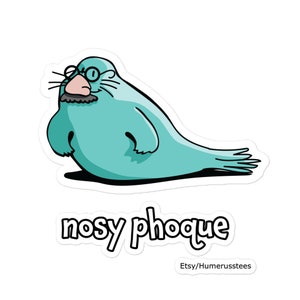 Nosy French Seal Sticker: Funny Cartoon Animal Decal