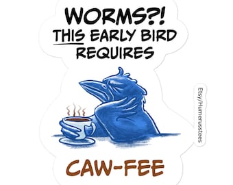 Wymagana naklejka Cawfee | Naklejki bez pęcherzyków powietrza (3 rozmiary) | Naklejka Early Bird Coffee