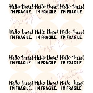 Hello there! I’m fragile. Shipping Stickers - Digital Download - PDF, PNG - Fragile Label - Shipping Label
