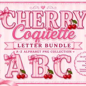 May include: A digital graphic set featuring the text CHERRY Coquette LETTER BUNDLE A-Z ALPHABET PNG COLLECTION. The design includes pink striped letters decorated with pink bows and red cherries, set against a light pink background with hearts.