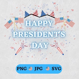 Happy President&#39;s Day SVG, Presidents Day Clipart PNG, Digital Download, Holiday PNG, President Cricut, President Clipart, Crafts, Printable