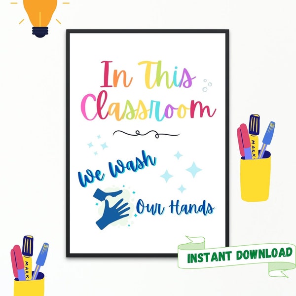 Wash Hands Sign, School Poster, Digital, Wash Your Hands Sign, Classroom Poster, Classroom Decor, Printable Sign,Washing Hands Poster, Class