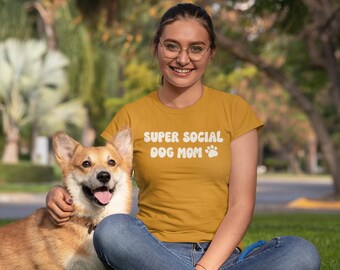 Super Social Dog Mom Shirt: Casual Cotton Tee for Dog Lovers