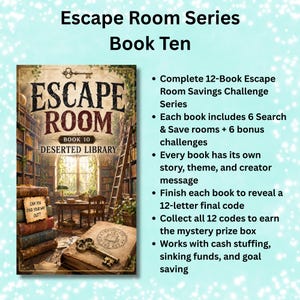 May include: Escape Room Series Book Ten Deserted Library features a stack of books and a key on a cover. The text lists features: Complete 12-Book Escape Room Savings Challenge Series, 6 Search & Save rooms, 6 bonus challenges, story themes, 12-letter final codes, mystery prize box, and compatibility with cash stuffing, sinking funds, and goal saving.