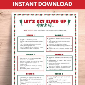 May include: A Christmas-themed printable party game called "Let's Get Elfed Up, Drink If...". The game has six rounds of statements, encouraging players to drink if the statement applies. The design incorporates red and green festive elements.