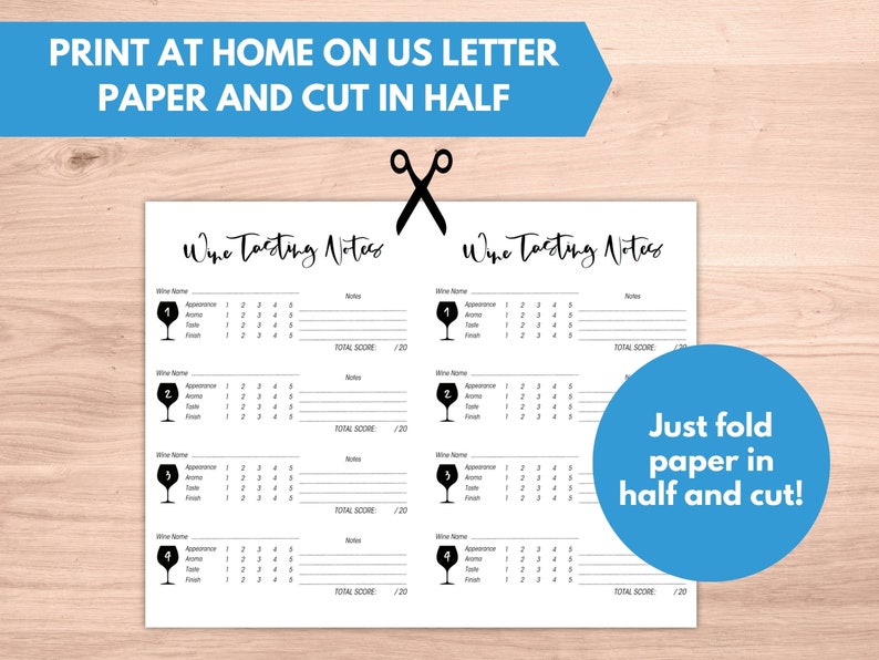May include: Printable wine tasting notes sheet with four sections for rating wine appearance, aroma, taste, and finish. Each section has a scale of 1 to 5. The sheet is designed to be printed on US letter paper and cut in half.
