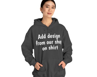 Custom Shirt , Choose designs from our shop , Gift For Him Gift For Her, Unisex Heavy Blend Hooded Sweatshirt