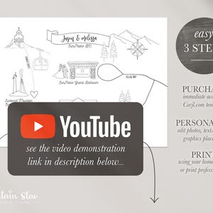 May include: A black and white printable wedding map template featuring a mountain scene. The map includes a church, a gondola, a mountain, and a lodge. The text on the map reads "Jason & Melissa" and "Sun Peaks BC". The text "easy 3 STEPS" is written on a grey circle. The text "PURCHASE immediate access to Corjl.com template" is written below the circle. The text "PERSONALIZE edit photos, text/font & graphics placement" is written below the text "PURCHASE". The text "PRINT using your home printer or print professionally" is written below the text "PERSONALIZE". The text "► YouTube see the video demonstration link in description below..." is written on a grey rectangle with a red play button.