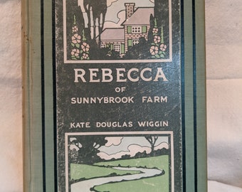 Rebecca of Sunnybrook Farm door Kate Douglas Wiggin 1903 1e editie