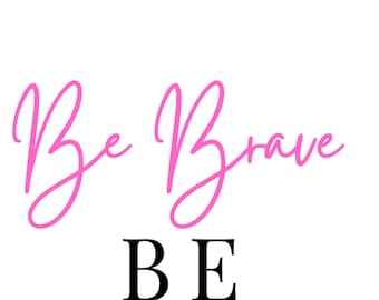 Poster customisation for be bold, be brave, be strong