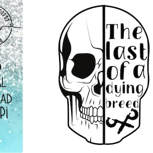 Op de afbeelding: Zwart-witte illustratie van een schedel met de tekst "The last of a dying breed" aan de rechterkant van de schedel.