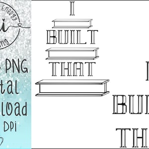 Könnte beinhalten: Schwarzweißes Grafikdesign mit dem Text "I BUILT THAT", der zweimal wiederholt wird. Der Text ist übereinander gestapelt, mit einer horizontalen Linie zwischen jedem Wort.