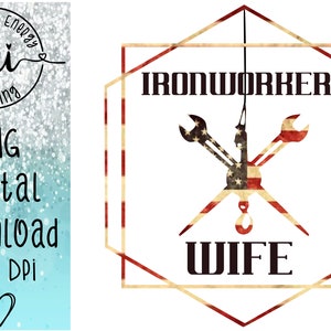 May include: A white graphic with a red, white and blue American flag design. The graphic features two wrenches crossed over each other with a hook at the bottom. The text "IRONWORKERS WIFE" is written in black letters.