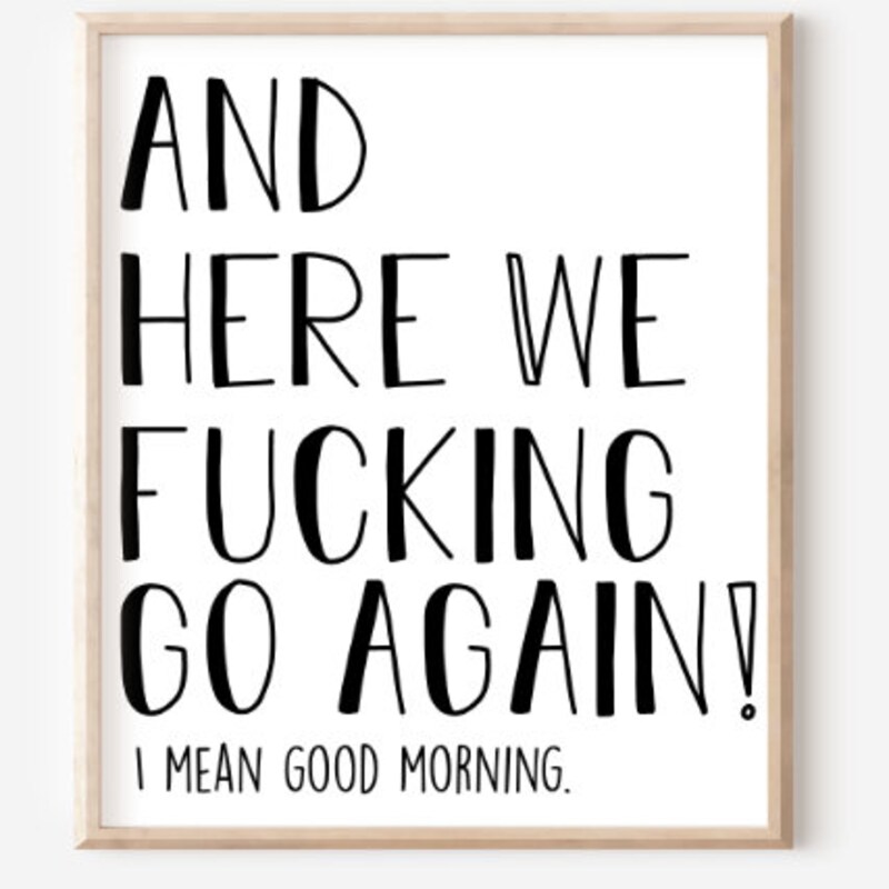Good Morning Rude Funny Good Morning Quotes - Etsy
