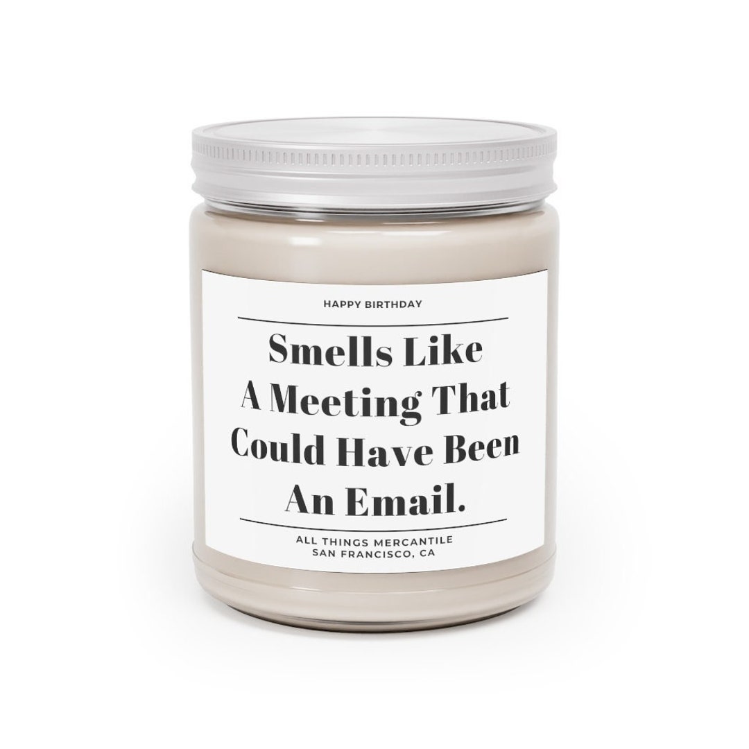 Smells Like A Meeting That Could Have Been An Email Candle Etsy Uk