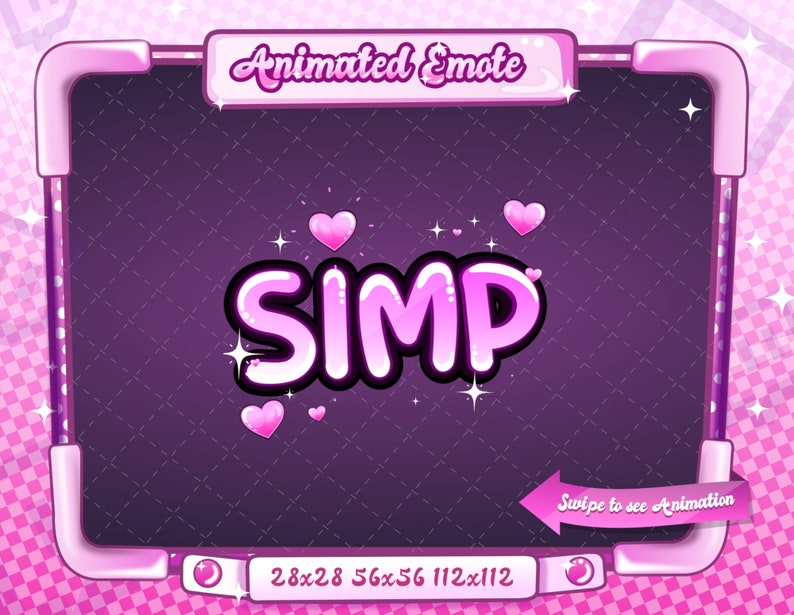 May include: Animated emote design in pink and purple. The word "SIMP" is in a bubble font with a pink outline and sparkles. Pink hearts and stars are scattered around the word. The frame has the text "Animated Emote" and "Swipe to see Animation".