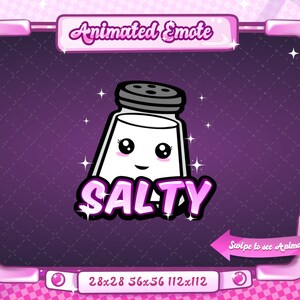 May include: Animated emote of a smiling salt shaker with the word "SALTY" in pink. The image is set against a purple background with a pink frame and the text "Swipe to see Animation". The image dimensions are 28x28, 56x56, and 112x112.
