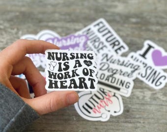 WATERPROOF Sticker: Nursing Is A Work Of Heart- Water Bottle/Laptop Decals for Nursing Students & Professionals