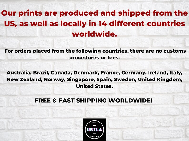 The image is a promotional text for a company that produces and ships prints worldwide. It states that the prints are produced and shipped from the US and 14 different countries, and there are no customs procedures or fees for orders placed from these countries. The company also offers free and fast shipping worldwide.