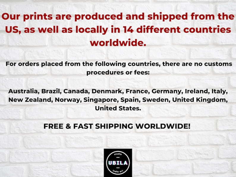 The image is a promotional text for a company that produces and ships prints worldwide. It states that the prints are produced and shipped from the US and 14 different countries, and there are no customs procedures or fees for orders placed from these countries. The company also offers free and fast shipping worldwide.