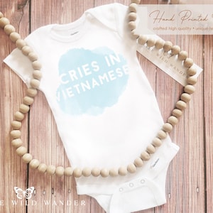 Cries In Vietnamese Baby Onesie ® T-Shirt, Cute Pregnancy Announcement Bodysuit, Heritage Baby Gift, New Baby Take Home Outfit, Birthday Tee