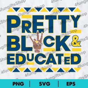 SGRho 1922 Sorority Pretty Black And Educated Includes EPS, SVG & PNG. Digital Download.