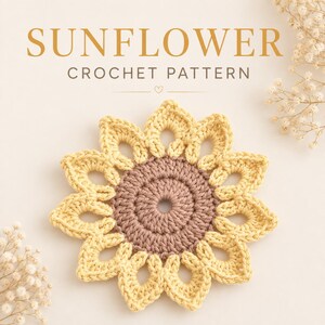May include: A crochet sunflower motif featuring a brown circular centre and light yellow petals. The text SUNFLOWER CROCHET PATTERN is displayed above the motif. The design is presented on a plain background with small white floral accents.