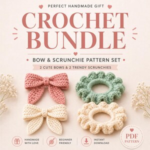 May include: A crochet bundle featuring two bows and two scrunchies in pink, cream, and green. The image includes the text "CROCHET BUNDLE" and "BOW & SCRUNCHIE PATTERN SET". The bows and scrunchies are handmade and beginner-friendly.