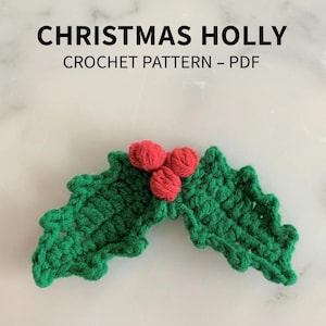 Crochet Mistletoe Pattern.Easy Christmas Ornament Crochet.Holiday Appliqué Pattern.Beginner Friendly Crochet Tutorial.Crochet Holly Leaf PDF