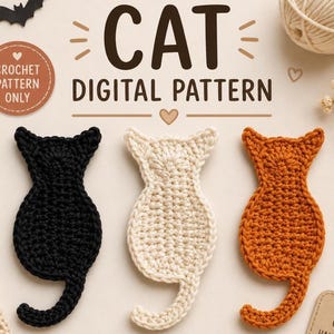 May include: Three flat crochet cat silhouettes in black, cream, and orange yarn. The text CAT DIGITAL PATTERN is centered above the cats, with a circular badge stating CROCHET PATTERN ONLY. Decorative elements include a bat, hearts, and yarn.