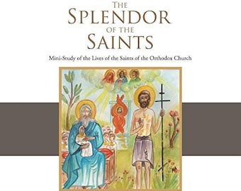 Könnte beinhalten: Ein Buchcover mit einer Illustration von zwei Heiligen in einer farbenfrohen Landschaft. Der Buchtitel lautet "The Splendor of the Saints" und der Untertitel lautet "Mini-Study of the Lives of the Saints of the Orthodox Church". Das Buch wurde geschrieben und illustriert von Maria Athanasiou.
