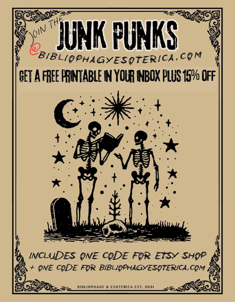 Join the junk punks at BibliophagyEsoterica.com for a free printable plus 15% off!