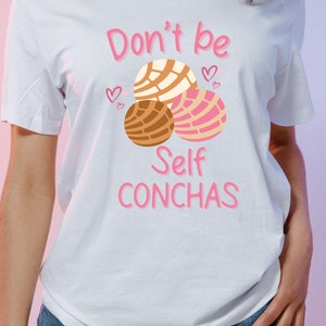 Don’t be self concha’s