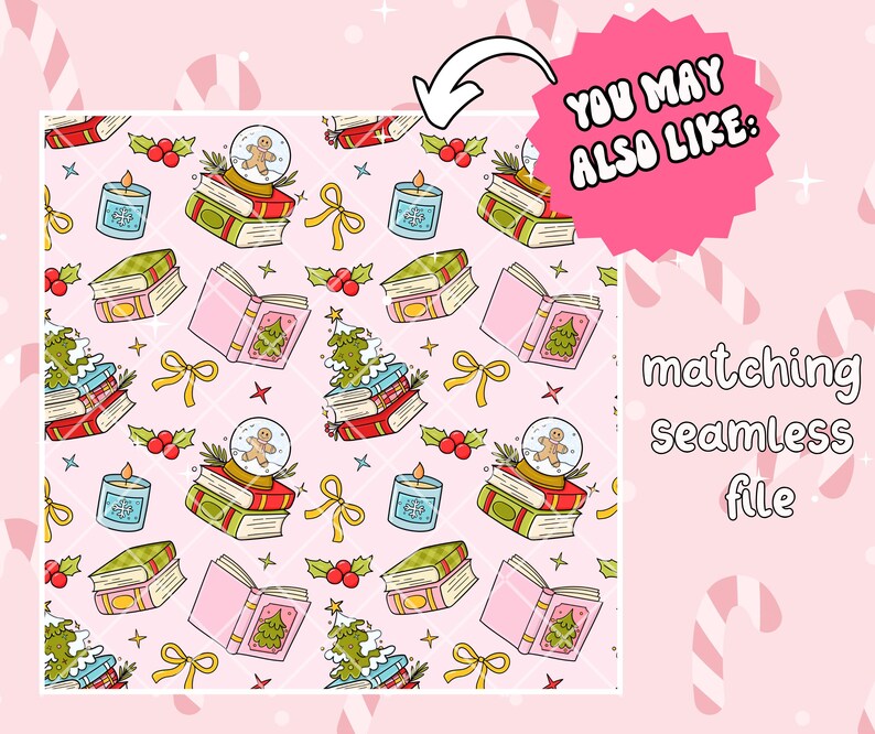 May include: A repeating pattern of Christmas-themed illustrations on a pink background. The design includes books, snow globes with gingerbread men, candles, holly, and Christmas trees. The text "YOU MAY ALSO LIKE:" is in a pink starburst, and "matching seamless file" is also present.