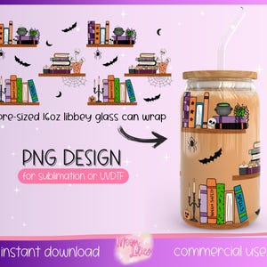 May include: A glass can wrap design featuring a bookshelf with books, candles, and Halloween-themed elements. The design includes the text "PNG DESIGN for sublimation or UVDTF" and "pre-sized 16oz libbey glass can wrap".