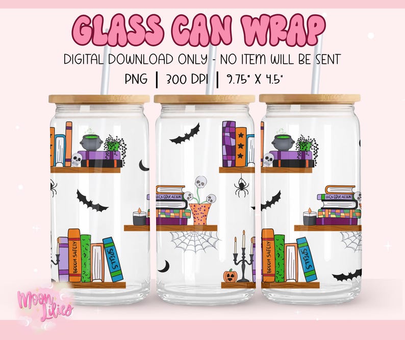 May include: Three glass can wraps with a Halloween-themed design. Each wrap features a bookshelf with books, a cauldron, bats, and a spiderweb. The text "GLASS CAN WRAP" and "DIGITAL DOWNLOAD ONLY" are visible. The dimensions are 9.75 x 4.5 inches.