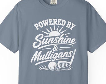 Powered by sunshine and mulligans funny golf tshirt, golf shirt for dad, golf shirt for mom, golf shirt for me, golf gift, funny golf gifts