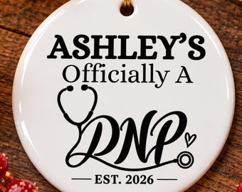 Custom Nurse name ornament, officially a DNP ornament, personalized ornament for nurse, nurse graduate custom ornament, DNP custom ornament