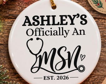 Custom Nurse name ornament, officially a MSN ornament, personalized ornament for nurse, nurse graduate custom ornament, MSN custom ornament