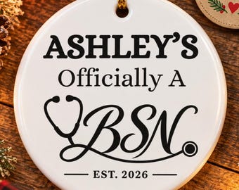Custom Nurse name ornament, officially a BSN ornament, personalized ornament for nurse, nurse graduate custom ornament, BSN custom ornament