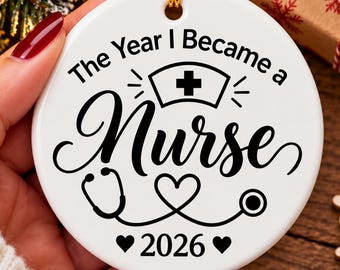 Nurse ornament, the year I became a nurse ornament 2026, dnp nurse ornament 2026, nurse gift, Christmas ornament for a new nurse