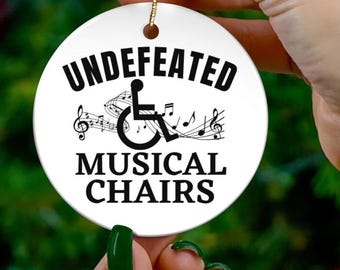 Undefeated musical chairs ornament, funny disability wheelchair christmas ornament, Disability wheelchair ornament, wheelchair ornament